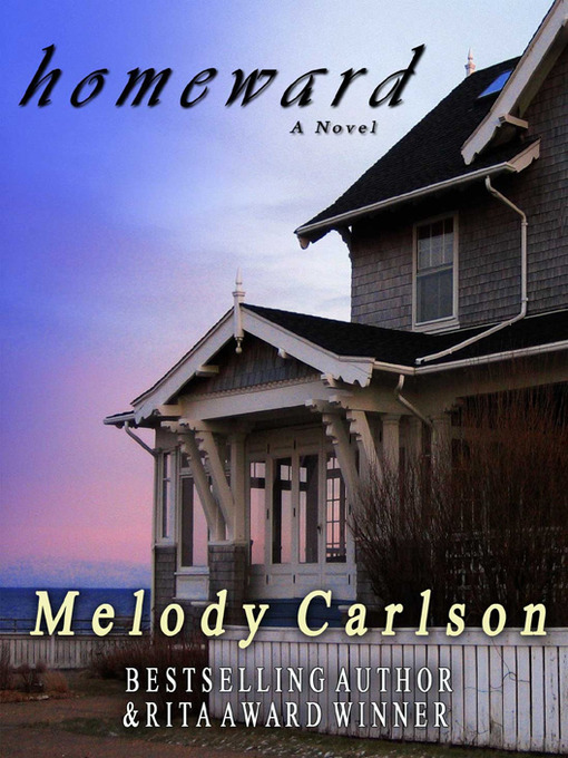 Title details for Homeward by Melody Carlson - Available